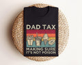 Funny Dad Tax Shirt Menswear Tops 100% Cotton T-Shirts, Hoodie, Sweatshirt - T-Shirt, Sweatshirt, Hoodie