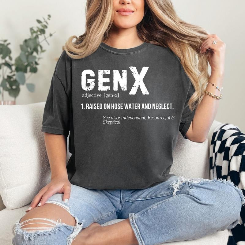 Funny Definition Gen X Raised Hose Water & Neglect Dyed T-Shirts, Hoodie, Sweatshirt - T-Shirt, Sweatshirt, Hoodie