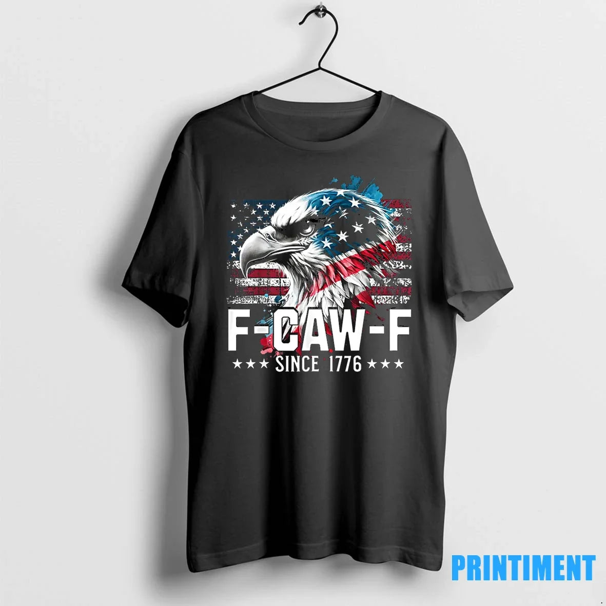 Funny Eagle American Flag F Caw F Since 1776 Tshirts Sweater Unisex T-shirt, Sweatshirt, Hoodie, Long Sleeve Tee - T-Shirt, Sweatshirt, Hoodie
