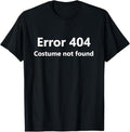 Funny Error 404 Costume Not Found Shirt Error 404 Costume Not Found Funny Lazy Halloween Menswear Top T-Shirts, Hoodie, Sweatshirt - T-Shirt, Sweatshirt, Hoodie