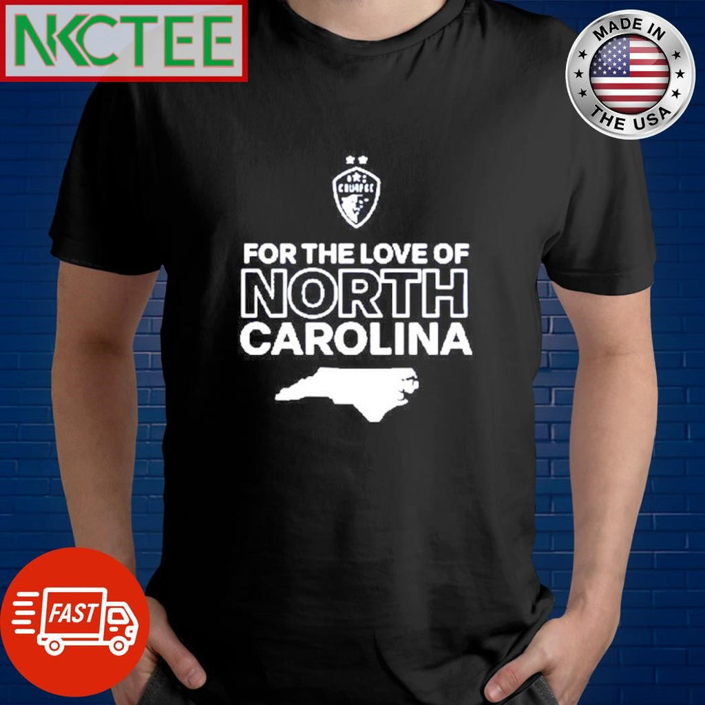 Funny For the Love of North Carolina shirt Unisex T-shirt, Sweatshirt, Hoodie, Long Sleeve Tee - T-Shirt, Sweatshirt, Hoodie