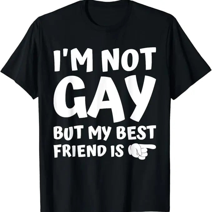 Funny Friend Shirts Gay Best Friend I'M Not Gay But My Best Friend Is Pride Flag LGBTQ Lesbian Menswear Top Casual Classic T-Shirts, Hoodie, Sweatshirt - T-Shirt, Sweatshirt, Hoodie