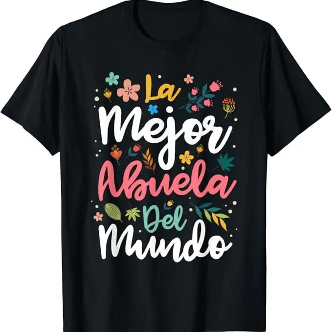 Funny Grandma Shirt Grandmother La Mejor Abuela Del Mundo Hispanic Grandma & Casual Cotton Top T-Shirts, Hoodie, Sweatshirt - T-Shirt, Sweatshirt, Hoodie