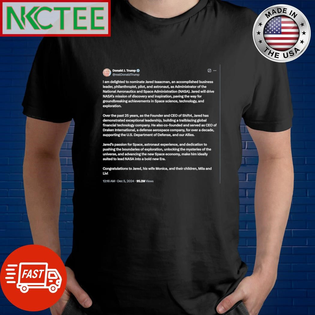 Funny I am delighted to nominate Jared Isaacman Donald J. Trump tweet shirt Unisex T-shirt, Sweatshirt, Hoodie, Long Sleeve Tee - T-Shirt, Sweatshirt, Hoodie