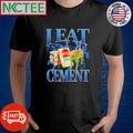 Funny I eat cement cat thunder shirt Unisex T-shirt, Sweatshirt, Hoodie, Long Sleeve Tee - T-Shirt, Sweatshirt, Hoodie