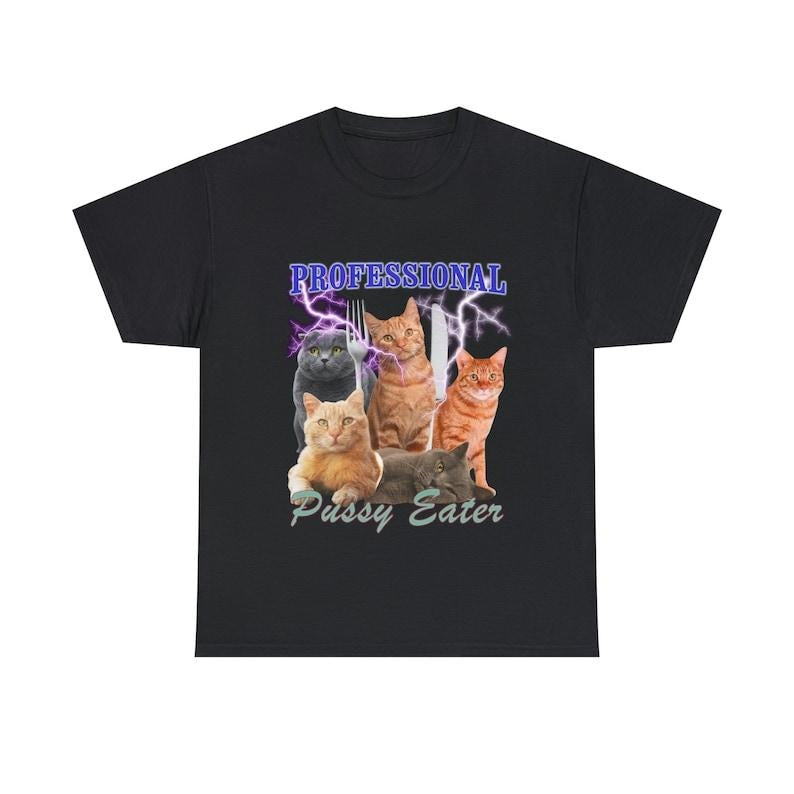Funny Meme Shirt Professional P*Ssy Eater Cat T-Shirts, Hoodie, Sweatshirt - T-Shirt, Sweatshirt, Hoodie