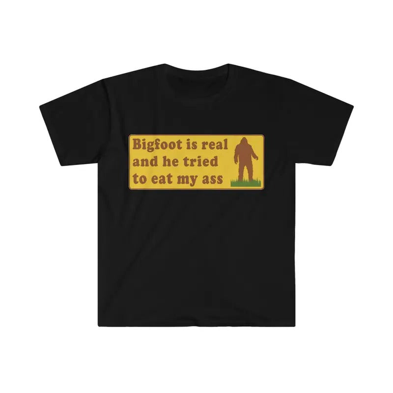 Funny Meme Bigfoot Is Real He Tried Eat My Ass Funny Oddly Specific Joke Shirt T-Shirts, Hoodie, Sweatshirt - T-Shirt, Sweatshirt, Hoodie