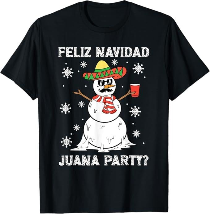 Funny Mexican Shirt Feliz Navidad Juana Party Cool Mexican Funny Menswear Top T-Shirts, Hoodie, Sweatshirt - T-Shirt, Sweatshirt, Hoodie