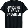 Funny Mother Shirts Mom Awesome Like My Daughter Funny Mothers Mom Dad Menswear Top T-Shirts, Hoodie, Sweatshirt - T-Shirt, Sweatshirt, Hoodie