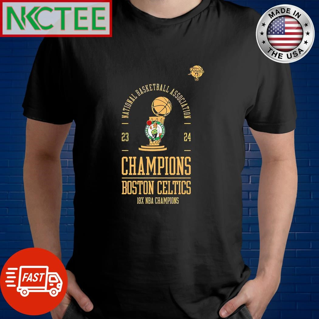 Funny National Basketball Association 23 24 Champions Boston Celtics 18X NBA Champions shirt - T-Shirt, Sweatshirt, Hoodie