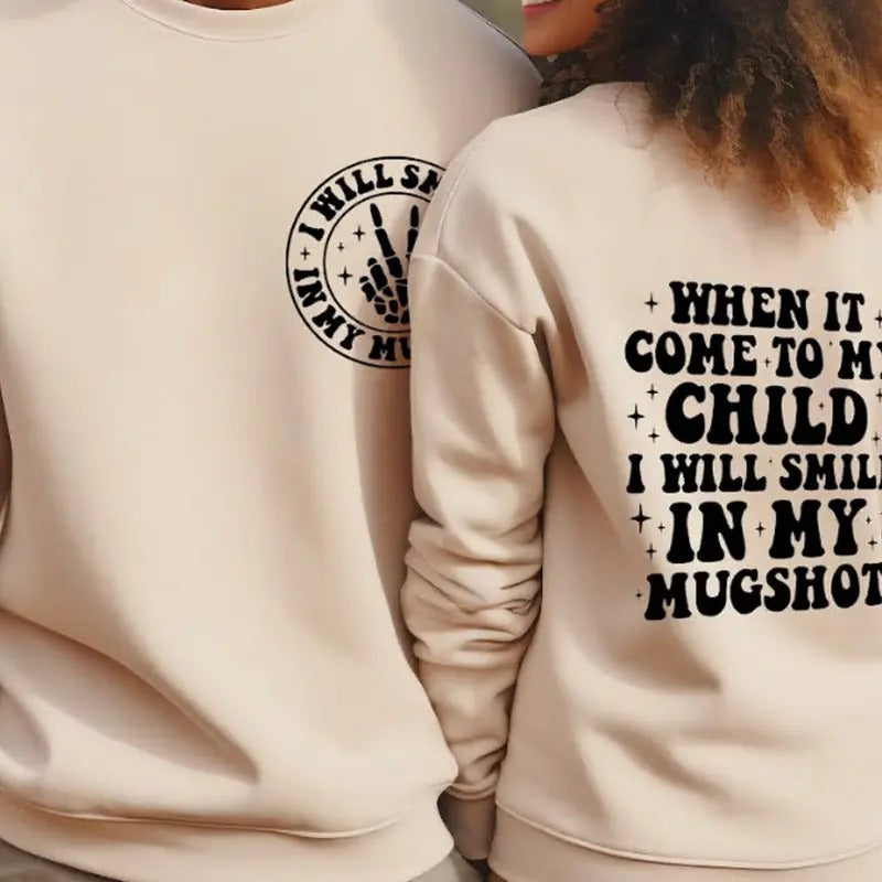 Funny Parenting When Comes My Child I Will Smile My Mugshot Casual Moms Dads T-Shirts, Hoodie, Sweatshirt - T-Shirt, Sweatshirt, Hoodie