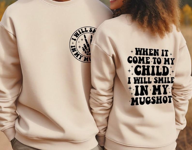 Funny Parenting When Comes My Child I Will Smile My Mugshot Casual Moms Dads 2 Sides Cotton T-Shirts, Hoodie, Sweatshirt - T-Shirt, Sweatshirt, Hoodie