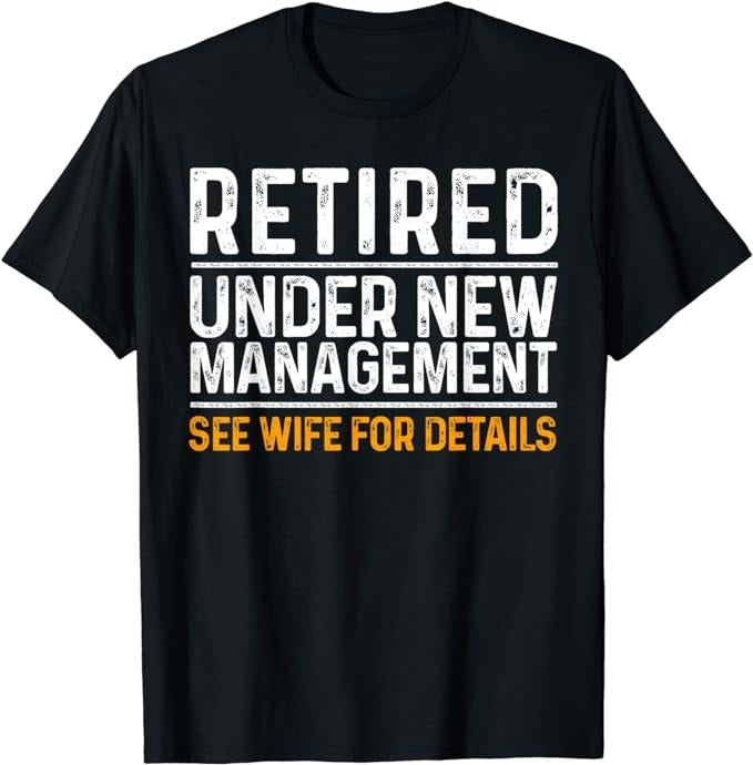 Funny Retirement Shirts Funny Retirement Party Dad Humor Menswear Top Casual Cotton T-Shirts, Hoodie, Sweatshirt - T-Shirt, Sweatshirt, Hoodie