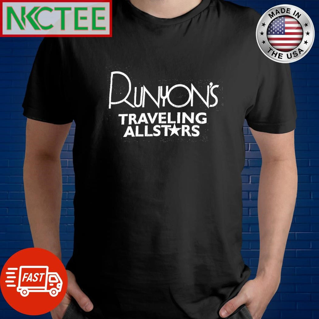 Funny Runyon’s traveling all stars shirt Unisex T-shirt, Sweatshirt, Hoodie, Long Sleeve Tee - T-Shirt, Sweatshirt, Hoodie