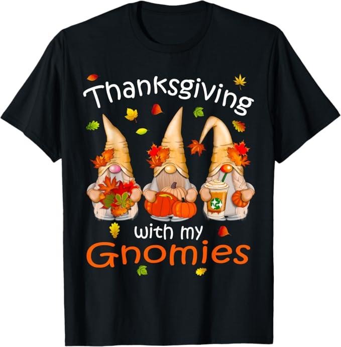 Funny Thanksgiving Shirts Funny Thanksgiving Shirts Gnome Gnomies Lover Menswear Top T-Shirts, Hoodie, Sweatshirt - T-Shirt, Sweatshirt, Hoodie