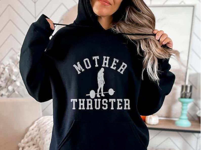 Funny Workout Mother Thruster Gym Top Motivational Barbell Weightlifting Crossfit Hooded Fitness Herstyle{N002}2 T-Shirts, Hoodie, Sweatshirt - T-Shirt, Sweatshirt, Hoodie