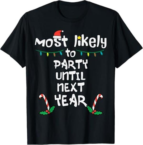 Funny Xmas Family Most Likely Party Xmas Family Matching Menswear Top T-Shirts, Hoodie, Sweatshirt - T-Shirt, Sweatshirt, Hoodie