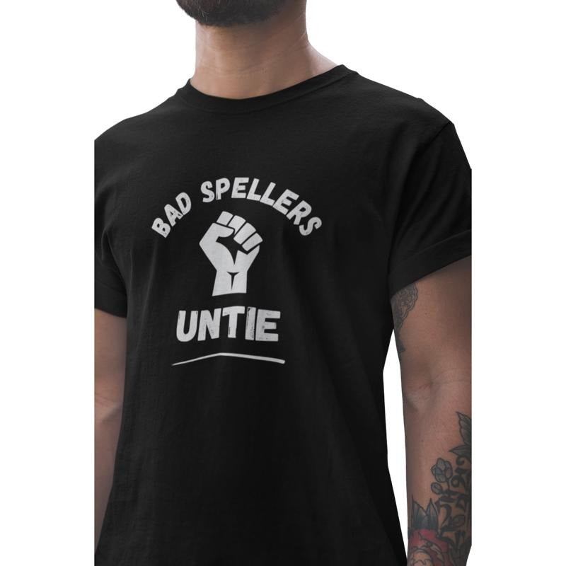 Funny Short Sleeve Shirt BAD SPELLERS UNTIE T-Shirts, Hoodie, Sweatshirt - T-Shirt, Sweatshirt, Hoodie