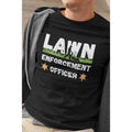 Funny Short Sleeve Shirt LAWN ENFORCEMENT OFFICER T-Shirts, Hoodie, Sweatshirt - T-Shirt, Sweatshirt, Hoodie
