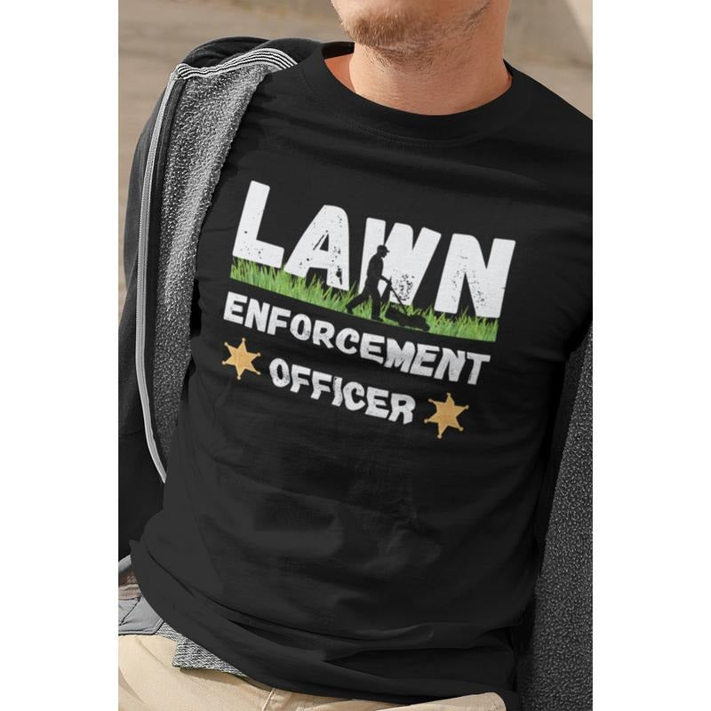 Funny Short Sleeve Shirt LAWN ENFORCEMENT OFFICER T-Shirts, Hoodie, Sweatshirt - T-Shirt, Sweatshirt, Hoodie