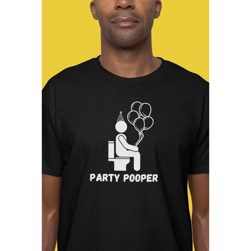 Funny Short Sleeve Shirt PARTY POOPER T-Shirts, Hoodie, Sweatshirt - T-Shirt, Sweatshirt, Hoodie