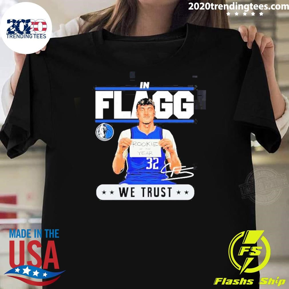 Cooper Flagg Dallas Mavericks Rookie Of The Year In Flagg We Trust Signature Shirt Unisex T-shirt, Sweatshirt, Hoodie, Long Sleeve Tee - T-Shirt, Sweatshirt, Hoodie