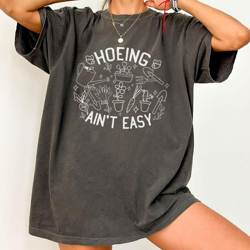Gardener Plant Lover Shirt Farmer Hoeing Ain'T Easy Shirt Gardeners Botanical Shirt Gardening Shirt Plant Mom Shirt Plant Lady . Nature Shirt Flower Lover Shirt Plant Top T-Shirts, Hoodie, Sweatshirt - T-Shirt, Sweatshirt, Hoodie