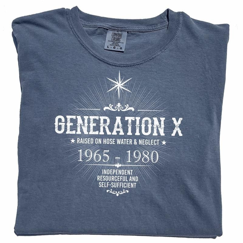 Generation X Raised Hose Water Neglect Shirt Gen X Printed 1955 1908 Funny Unhinged Shirt Gen X Feral Independent Proud Gen X Comfy Fabric Tops Womenswear Cotton Soft Fabric T-Shirts, Hoodie, Sweatshirt - T-Shirt, Sweatshirt, Hoodie