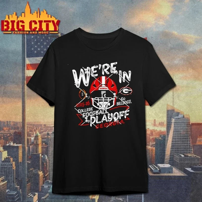 Georgia Bulldogs CFP Were In College Football Playoff 2025-26 shirt Unisex T-shirt, Sweatshirt, Hoodie, Long Sleeve Tee - T-Shirt, Sweatshirt, Hoodie