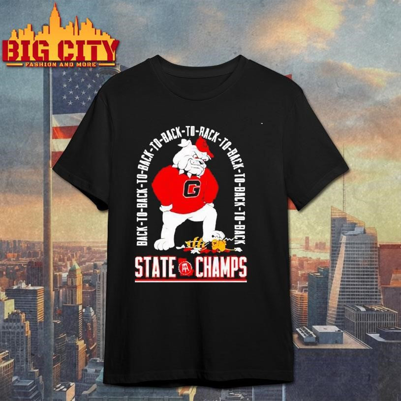 Georgia Bulldogs Mascot Eight Time State Champs Back To Back Shirt Unisex T-shirt, Sweatshirt, Hoodie, Long Sleeve Tee - T-Shirt, Sweatshirt, Hoodie