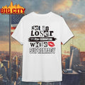Get In Loser We’re Dismantling White Supremacy shirt Unisex T-shirt, Sweatshirt, Hoodie, Long Sleeve Tee - T-Shirt, Sweatshirt, Hoodie