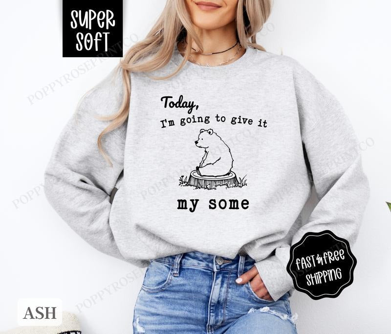 Give My Some Funny Sarcastic T-Shirts, Hoodie, Sweatshirt - T-Shirt, Sweatshirt, Hoodie