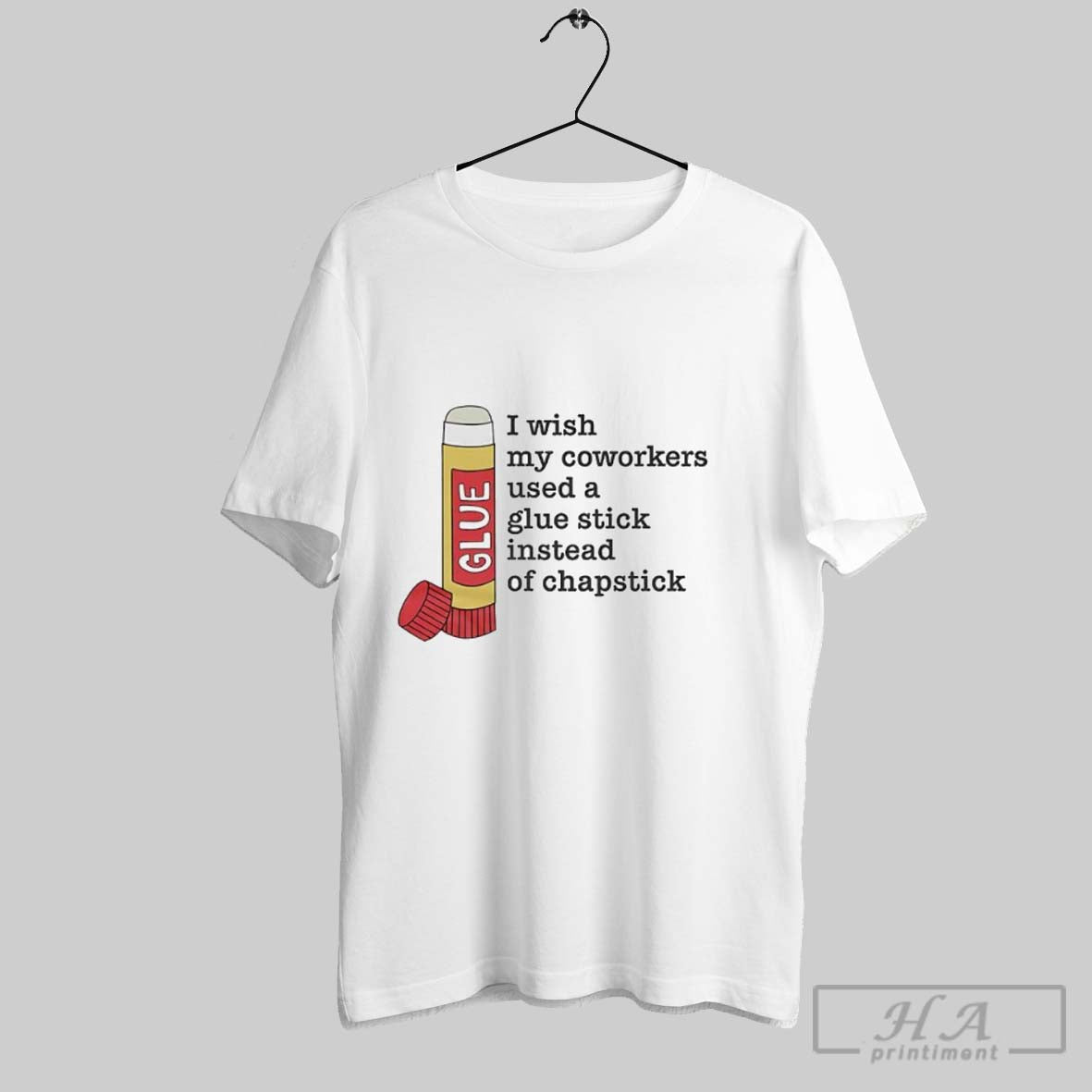 Glue I Wish My Coworkers Used A Glue Stick Unisex T-shirt, Sweatshirt, Hoodie, Long Sleeve Tee - T-Shirt, Sweatshirt, Hoodie
