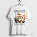 Gnome Bitchcraft The Art Of Pissing People Off By Telling Them The Truth T Shirts Unisex T-shirt, Sweatshirt, Hoodie, Long Sleeve Tee - T-Shirt, Sweatshirt, Hoodie