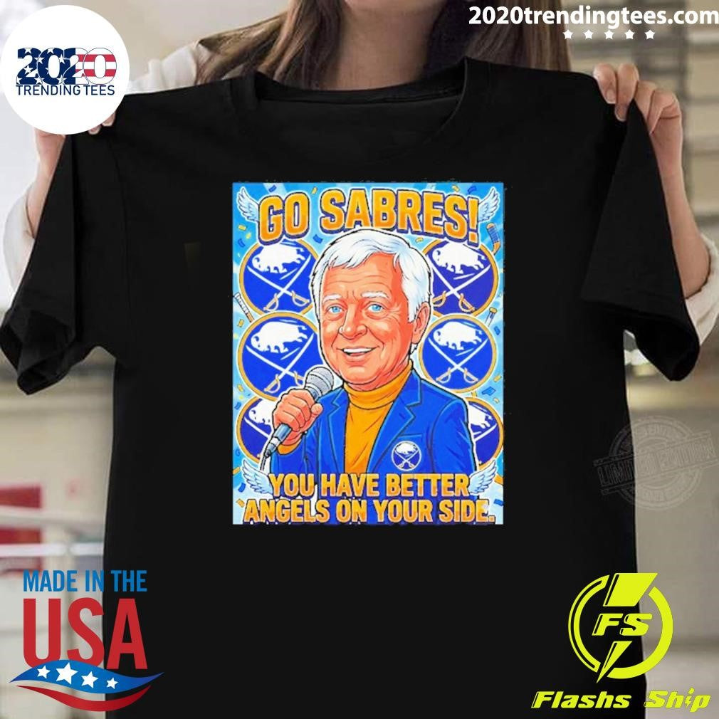Go Buffalo Sabres Lindy Ruff You Have Better Angels On Your Side Shirt Unisex T-shirt, Sweatshirt, Hoodie, Long Sleeve Tee - T-Shirt, Sweatshirt, Hoodie