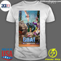 Goat Is More Than A High-Energy, Get It Now On Digital Funny Film Shirt Unisex T-shirt, Sweatshirt, Hoodie, Long Sleeve Tee - T-Shirt, Sweatshirt, Hoodie