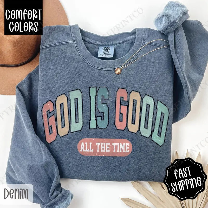 God Is Good Comfort Colors Religious Christian T-Shirts, Hoodie, Sweatshirt - T-Shirt, Sweatshirt, Hoodie