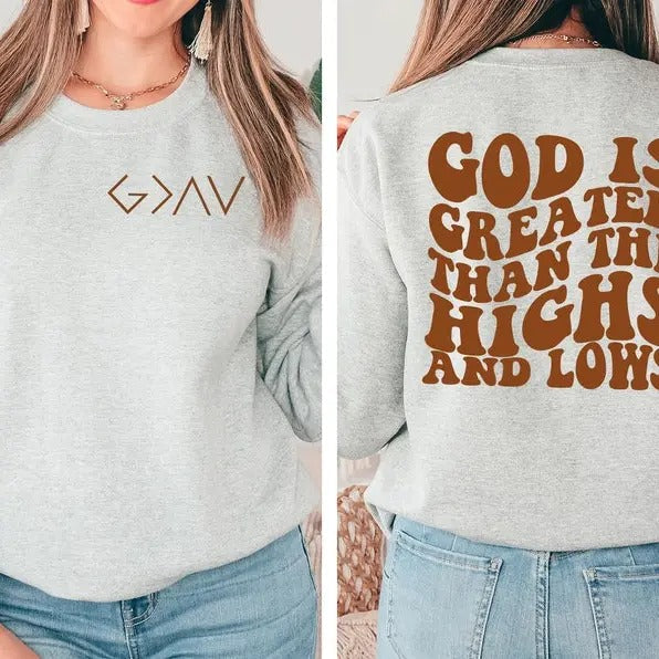 God Is Greater Than Highs Lows Christian Bible Quote Faith Jesus Lover T-Shirts, Hoodie, Sweatshirt - T-Shirt, Sweatshirt, Hoodie