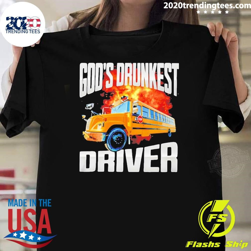 Gods Drunkest Driver Shirt Unisex T-shirt, Sweatshirt, Hoodie, Long Sleeve Tee - T-Shirt, Sweatshirt, Hoodie