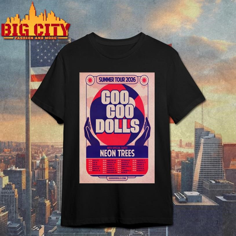 Goo Goo Dolls 2026 Summer Tour Poster Shirt Unisex T-shirt, Sweatshirt, Hoodie, Long Sleeve Tee - T-Shirt, Sweatshirt, Hoodie