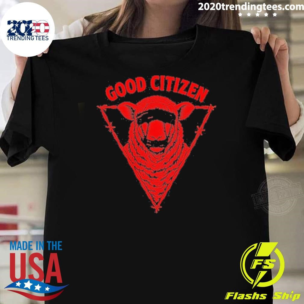 Good Citizen 2025 Sheep Shirt Unisex T-shirt, Sweatshirt, Hoodie, Long Sleeve Tee - T-Shirt, Sweatshirt, Hoodie