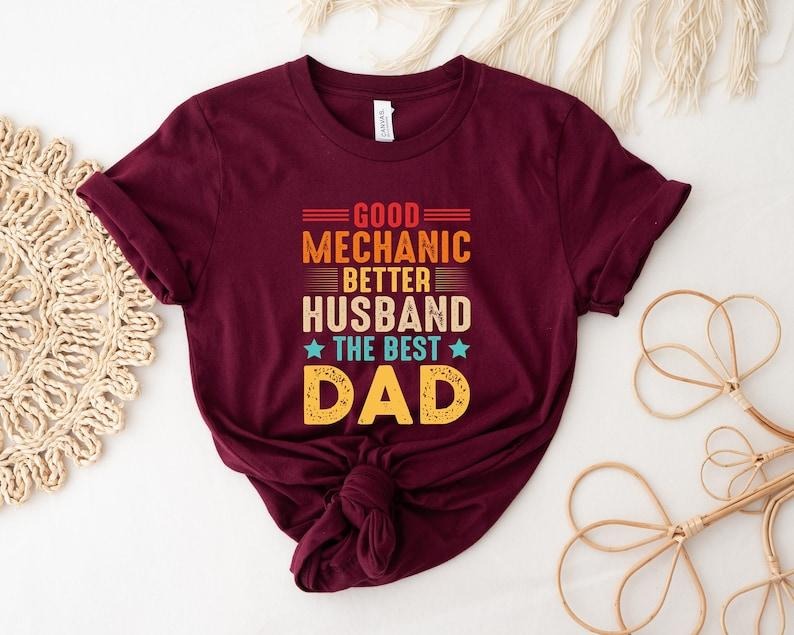 Good Mechanic Better Husband Shirt Best Husband Shirt Dad Shirt Father Figure Shirt Daddy Shirt Shirt Dad T-Shirts, Hoodie, Sweatshirt - T-Shirt, Sweatshirt, Hoodie