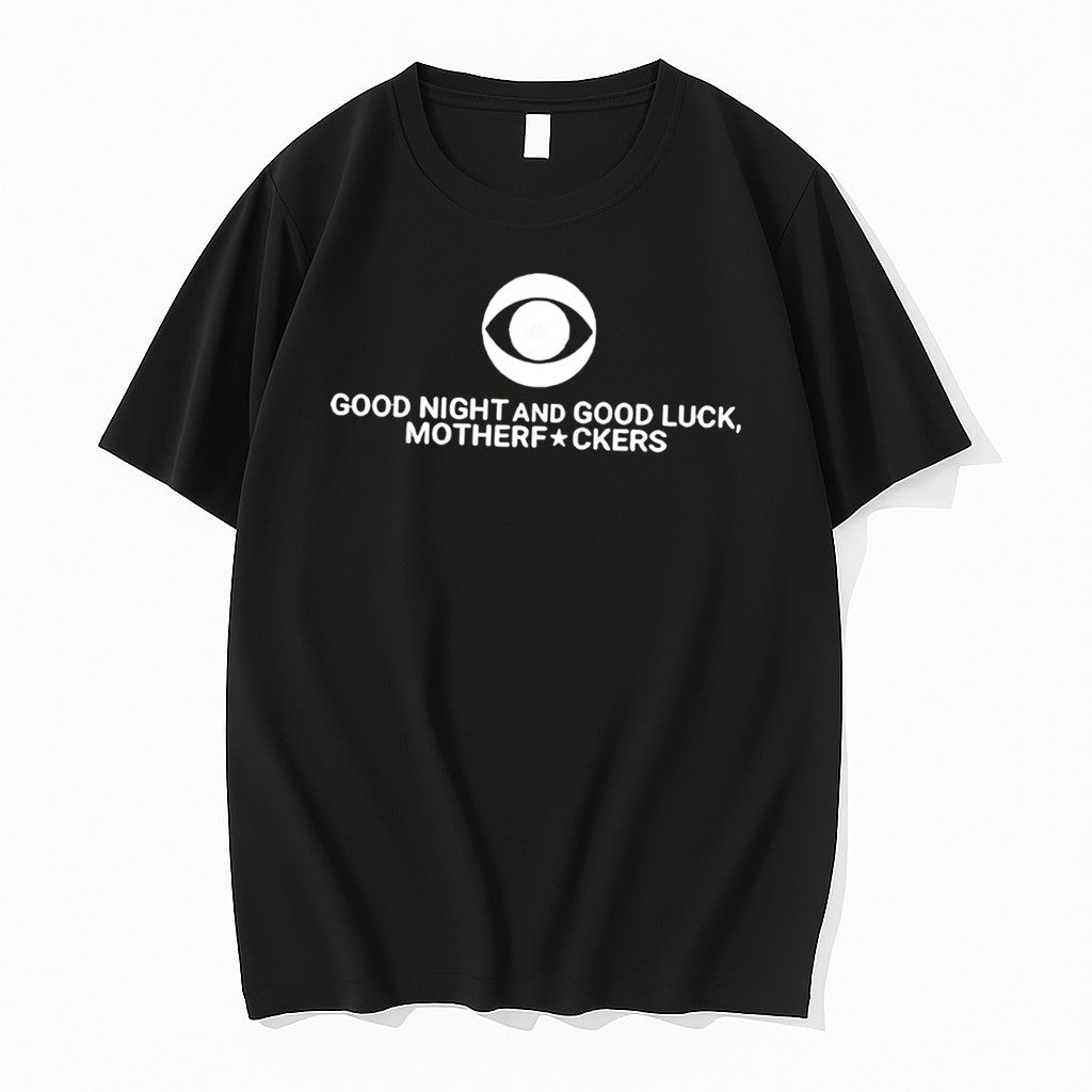 Good Night And Good Luck Motherfuckers Late Show Colbert Tee Tshirts Sweater Unisex T-shirt, Sweatshirt, Hoodie, Long Sleeve Tee - T-Shirt, Sweatshirt, Hoodie