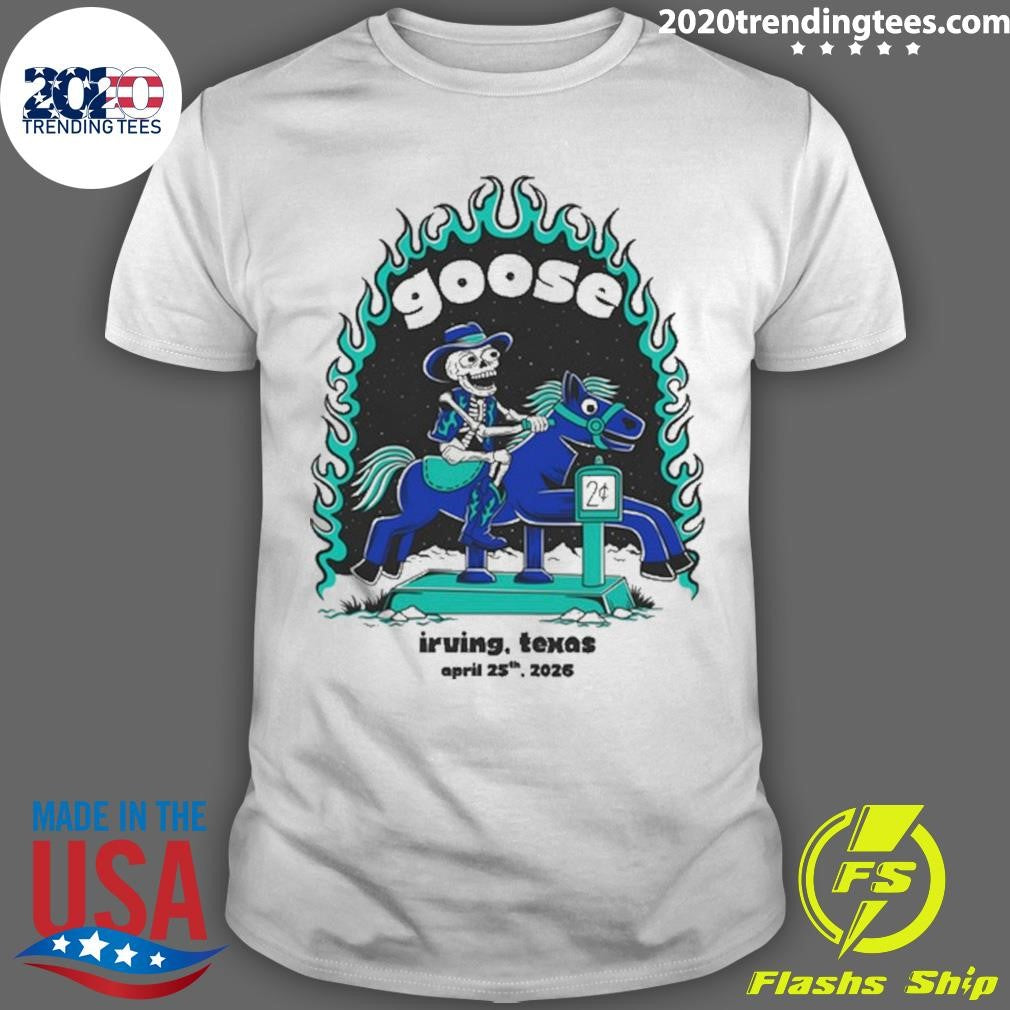 Goose Irving Texas April 25th, 2026 Tour Shirt Unisex T-shirt, Sweatshirt, Hoodie, Long Sleeve Tee - T-Shirt, Sweatshirt, Hoodie