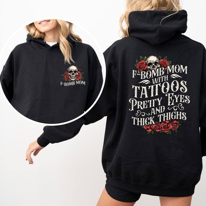 Gothic F Bomb Mom Tattoos Pretty Eyes Thick Thighs Mama Tatted Moms Club Mom T-Shirts, Hoodie, Sweatshirt - T-Shirt, Sweatshirt, Hoodie