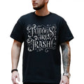 Gothic Tattoos Are Trashy Shirt Retro Tattoos Are Stupid Vintage Tattoo Sarcastic Tops Funny Tattoo Lovers Short Sleeve Tops Comfy Cotton Casual Menswear T-Shirts, Hoodie, Sweatshirt - T-Shirt, Sweatshirt, Hoodie