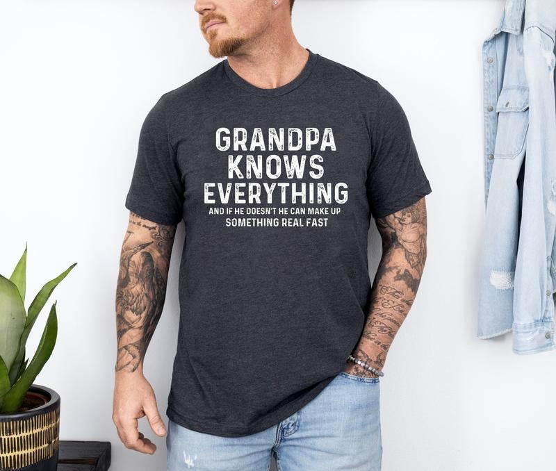 Grandpa Knows Everything Shirt Funny Grandpa Shirt Best Grandpa Shirt Cool Grandpa Grandfather Shirt T-Shirts, Hoodie, Sweatshirt - T-Shirt, Sweatshirt, Hoodie