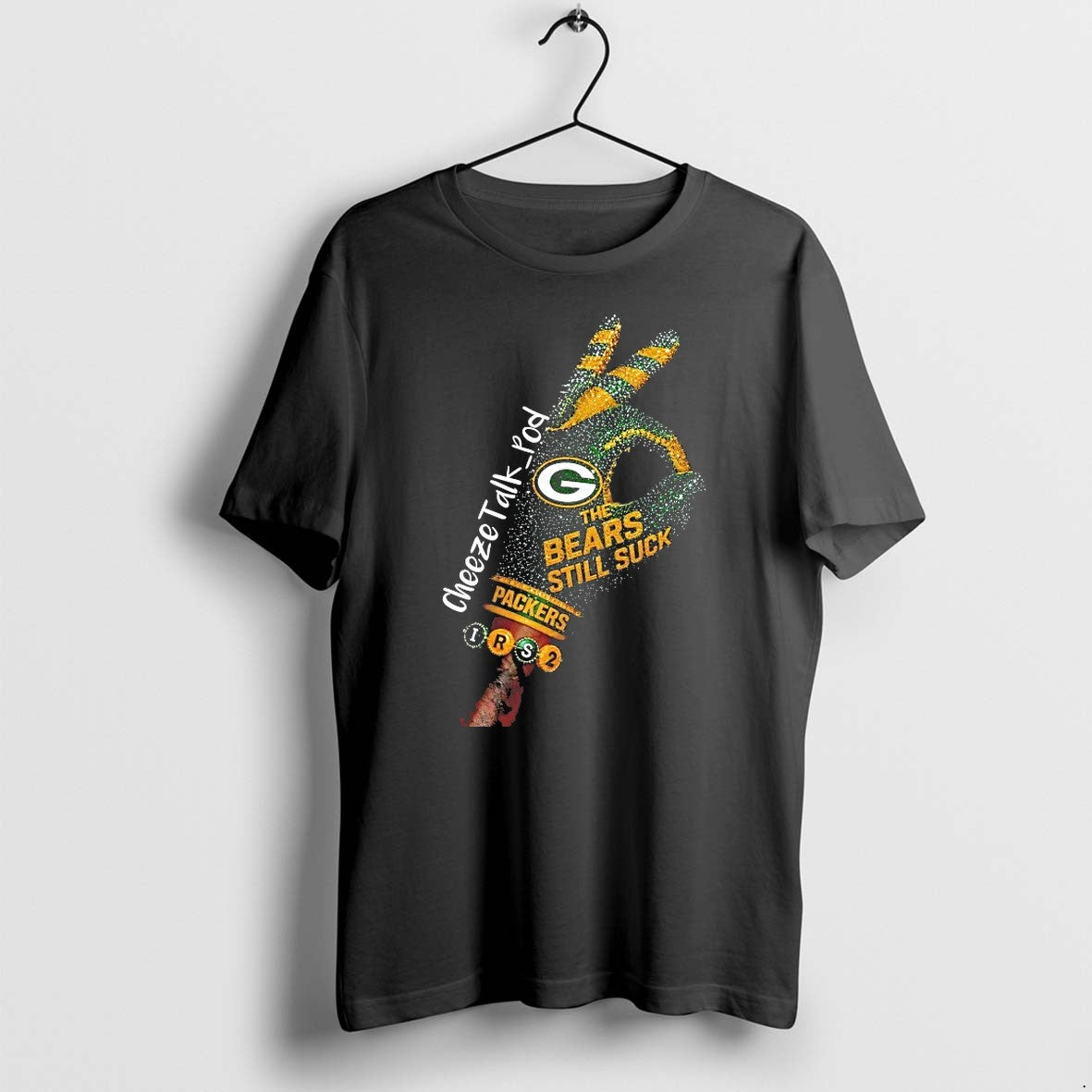 Green Bay Packers Cheezetalk Pod The Bears Still Suck Tshirts Sweater Unisex T-shirt, Sweatshirt, Hoodie, Long Sleeve Tee - T-Shirt, Sweatshirt, Hoodie