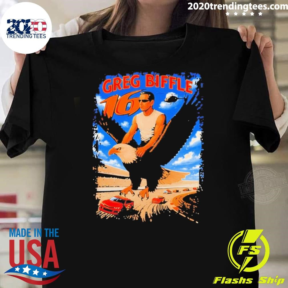 Greg Biffle 16 Freedom 500 Eagle Nascar Meme Shirt Unisex T-shirt, Sweatshirt, Hoodie, Long Sleeve Tee - T-Shirt, Sweatshirt, Hoodie