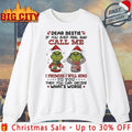 Grinch Christmas Dear Bestie If You Ever Feel Bad Call Me I Promise I Will Sing shirt Unisex T-shirt, Sweatshirt, Hoodie, Long Sleeve Tee - T-Shirt, Sweatshirt, Hoodie